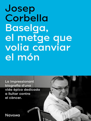 cover image of Baselga, el metge que volia canviar el món